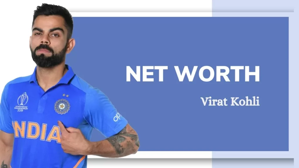 Virat Kohli Net Worth