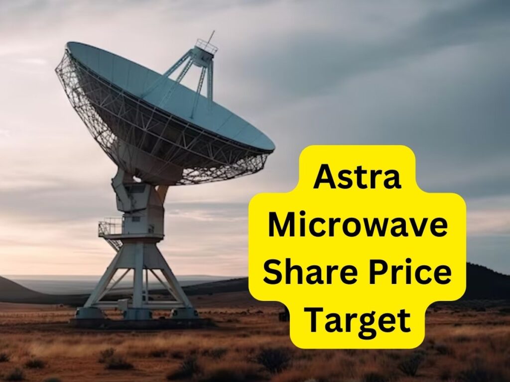 Astra microwave share price target 2025